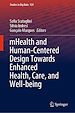 Télécharger le livre :  mHealth and Human-Centered Design Towards Enhanced Health, Care, and Well-being