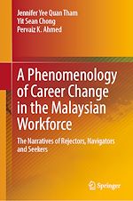 Télécharger le livre :  A Phenomenology of Career Change in the Malaysian Workforce