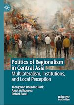 Télécharger le livre :  Politics of Regionalism in Central Asia
