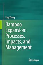 Télécharger le livre :  Bamboo Expansion: Processes, Impacts, and Management