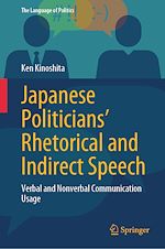 Télécharger le livre :  Japanese Politicians' Rhetorical and Indirect Speech