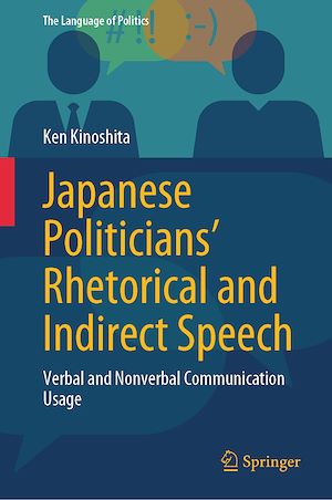 Téléchargez le livre :  Japanese Politicians' Rhetorical and Indirect Speech