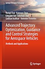 Télécharger le livre :  Advanced Trajectory Optimization, Guidance and Control Strategies for Aerospace Vehicles
