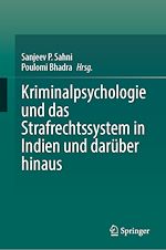 Télécharger le livre :  Kriminalpsychologie und das Strafrechtssystem in Indien und darüber hinaus