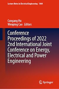 Télécharger le livre :  Conference Proceedings of 2022 2nd International Joint Conference on Energy, Electrical and Power Engineering