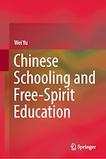 Télécharger le livre :  Chinese Schooling and Free-Spirit Education