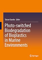 Télécharger le livre :  Photo-switched Biodegradation of Bioplastics in Marine Environments