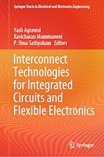 Télécharger le livre :  Interconnect Technologies for Integrated Circuits and Flexible Electronics