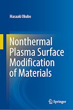 Télécharger le livre :  Nonthermal Plasma Surface Modification of Materials