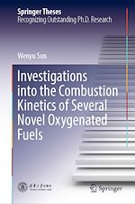 Télécharger le livre :  Investigations into the Combustion Kinetics of Several Novel Oxygenated Fuels