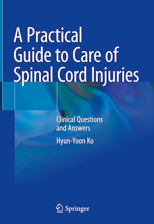 Download the eBook: A Practical Guide to Care of Spinal Cord Injuries