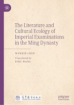 Télécharger le livre :  The Literature and Cultural Ecology of Imperial Examinations in the Ming Dynasty