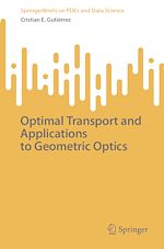 Télécharger le livre :  Optimal Transport and Applications to Geometric Optics