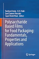 Télécharger le livre :  Polysaccharide Based Films for Food Packaging: Fundamentals, Properties and Applications