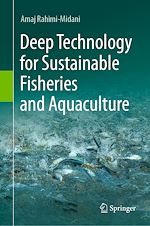 Télécharger le livre :  Deep Technology for Sustainable Fisheries and Aquaculture