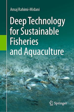 Téléchargez le livre :  Deep Technology for Sustainable Fisheries and Aquaculture