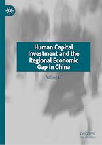 Télécharger le livre :  Human Capital Investment and the Regional Economic Gap in China