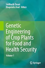 Télécharger le livre :  Genetic Engineering of Crop Plants for Food and Health Security