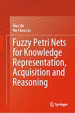 Télécharger le livre :  Fuzzy Petri Nets for Knowledge Representation, Acquisition and Reasoning