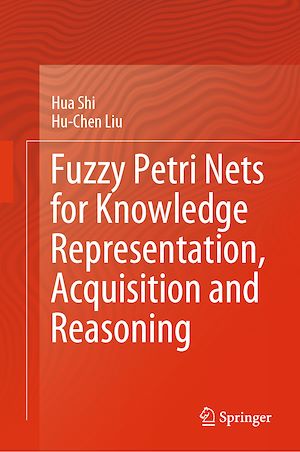 Téléchargez le livre :  Fuzzy Petri Nets for Knowledge Representation, Acquisition and Reasoning