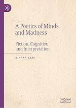 Télécharger le livre :  A Poetics of Minds and Madness
