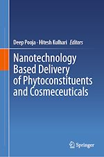 Télécharger le livre :  Nanotechnology Based Delivery of Phytoconstituents and Cosmeceuticals