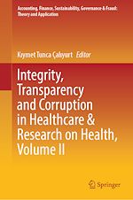 Télécharger le livre :  Integrity, Transparency and Corruption in Healthcare & Research on Health, Volume II