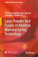Télécharger le livre :  Laser Powder Bed Fusion of Additive Manufacturing Technology