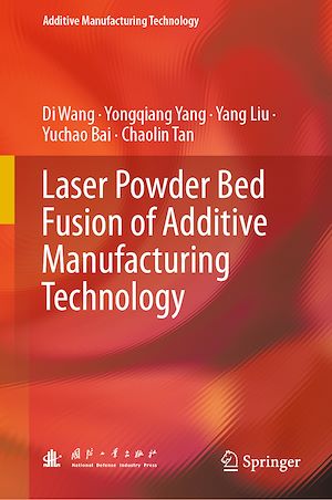 Téléchargez le livre :  Laser Powder Bed Fusion of Additive Manufacturing Technology