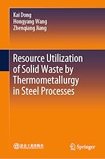 Télécharger le livre :  Resource Utilization of Solid Waste by Thermometallurgy in Steel Processes