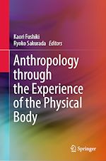 Télécharger le livre :  Anthropology through the Experience of the Physical Body