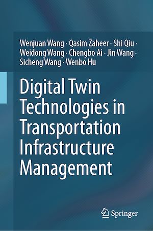 Téléchargez le livre :  Digital Twin Technologies in Transportation Infrastructure Management