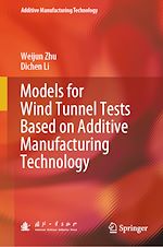 Télécharger le livre :  Models for Wind Tunnel Tests Based on Additive Manufacturing Technology