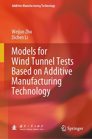 Téléchargez le livre :  Models for Wind Tunnel Tests Based on Additive Manufacturing Technology