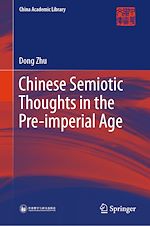 Télécharger le livre :  Chinese Semiotic Thoughts in the Pre-imperial Age