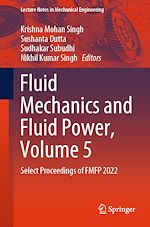 Télécharger le livre :  Fluid Mechanics and Fluid Power, Volume 5