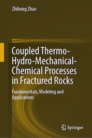 Téléchargez le livre :  Coupled Thermo-Hydro-Mechanical-Chemical Processes in Fractured Rocks