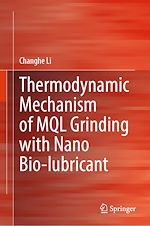 Télécharger le livre :  Thermodynamic Mechanism of MQL Grinding with Nano Bio-lubricant