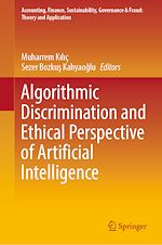 Télécharger le livre :  Algorithmic Discrimination and Ethical Perspective of Artificial Intelligence