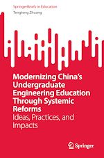 Télécharger le livre :  Modernizing China's Undergraduate Engineering Education Through Systemic Reforms