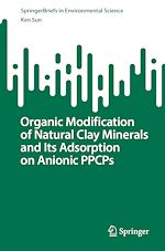 Télécharger le livre :  Organic Modification of Natural Clay Minerals and Its Adsorption on Anionic PPCPs