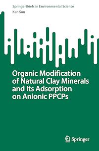 Télécharger le livre :  Organic Modification of Natural Clay Minerals and Its Adsorption on Anionic PPCPs