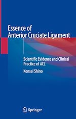 Télécharger le livre :  Essence of Anterior Cruciate Ligament