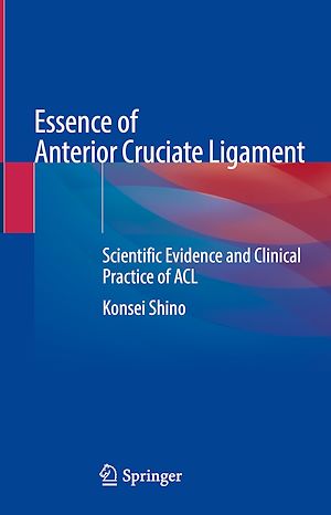 Téléchargez le livre :  Essence of Anterior Cruciate Ligament