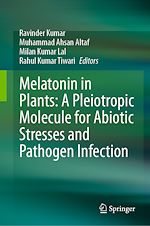 Télécharger le livre :  Melatonin in Plants: A Pleiotropic Molecule for Abiotic Stresses and Pathogen Infection