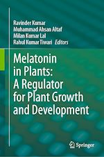 Télécharger le livre :  Melatonin in Plants: A Regulator for Plant Growth and Development