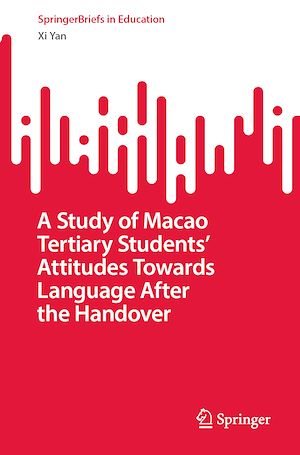 Téléchargez le livre :  A Study of Macao Tertiary Students' Attitudes Towards Language After the Handover