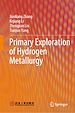 Télécharger le livre :  Primary Exploration of Hydrogen Metallurgy