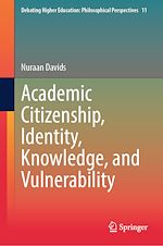 Télécharger le livre :  Academic Citizenship, Identity, Knowledge, and Vulnerability