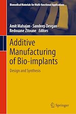 Télécharger le livre :  Additive Manufacturing of Bio-implants